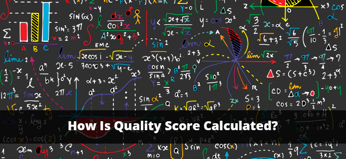 How Is Quality Score Calculated?