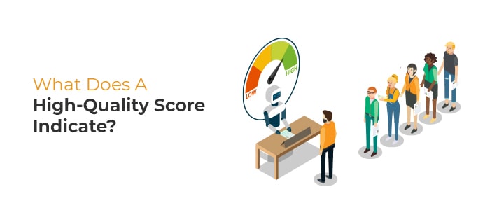 What Does A High-Quality Score Indicate