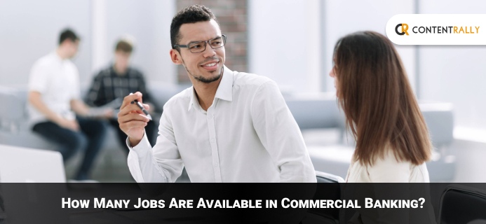 How Many Jobs Are Available In Commercial Banking