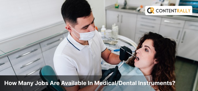 How Many Jobs Are Available In MedicalDental Instruments