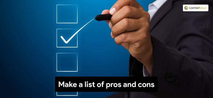 Make A List of pros And Cons