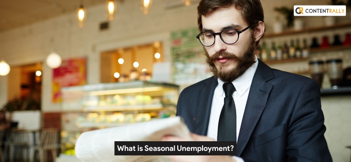 What Is Seasonal Unemployment