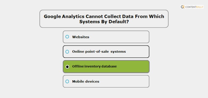 Google Analytics Cannot Collect Data From Which Systems By Default?