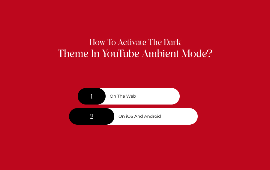 How To Activate The Dark Theme In YouTube Ambient Mode