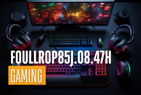 Foullrop85j.08.47h gaming