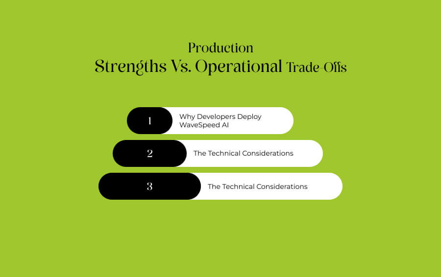 Production Strengths Vs. Operational Trade-Offs